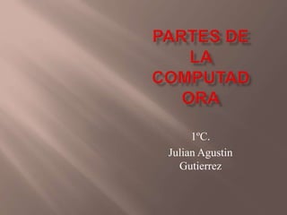 1ºC.
Julian Agustin
Gutierrez
 