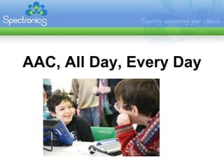 AAC, All Day, Every Day 