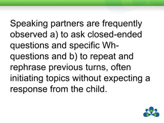 In the classroom setting, AAC users tend to communicate predominantly with the adults in the class, not their classmates.