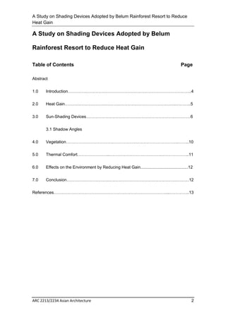 A Study on Shading Devices Adopted by Belum Rainforest Resort to Reduce 
Heat Gain 
ARC 2213/2234 Asian Architecture 2 
A ...
