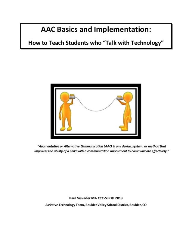 augmentative and alternate communication for students The term alternative means substitute or different an alternative communication system can include multiple methods of expressing information if a student is completely nonverbal, the student might exclusively use gestures, pictures, and vocalizations to demonstrate what he or she knows. augmentative and alternate communication for students The term alternative means substitute or different an alternative communication system can include multiple methods of expressing information if a student is completely nonverbal, the student might exclusively use gestures, pictures, and vocalizations to demonstrate what he or she knows.