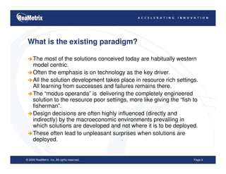 Changing the Paradigm-Affordability and Access Sustainabilty
