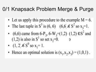 0/1 Knapsack Problem Merge & Purge
Є
 