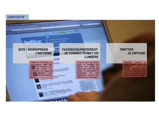 DISPOSITIF




      SITE / WORDPRESS                    FACEBOOK/PINTEREST                     TWITTER
                J’INFORME                  JE CONNECTE/MET EN                        JE DIFFUSE
                                                      LUMIÈRE
             Plateforme d’échanges et            C’est un point de contact         Réactivité,     partage    et
             d’informations. Elle doit           direct et quotidien qui           relais puissant autour du
             devenir un carrefour utile          permet de mettre en               dispositif.
             pour     les   juniors qui          valeur des profils et des         Permet également une
             recherchent un emploi et            projets. La réactivité et la      interaction directe avec les
             les        agences     qui          modularité         de     ces     acteurs du projet et une
             recherchent des nouveaux            plateformes permet une            diffusion d’infos plus large.
             talents.                            flexibilité plus importante.
 