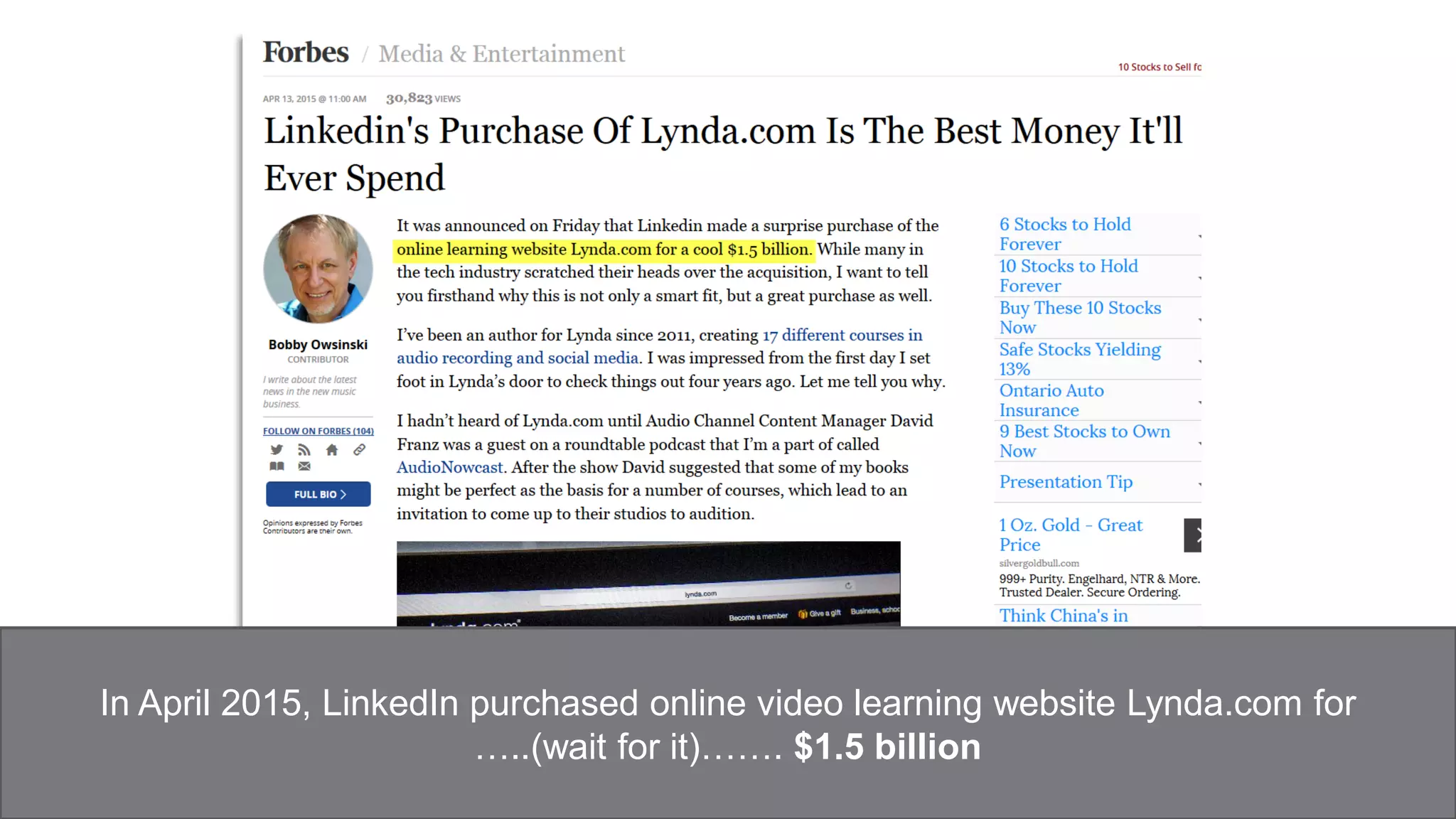 In April 2015, LinkedIn purchased online video learning website Lynda.com for
…..(wait for it)……. $1.5 billion
 