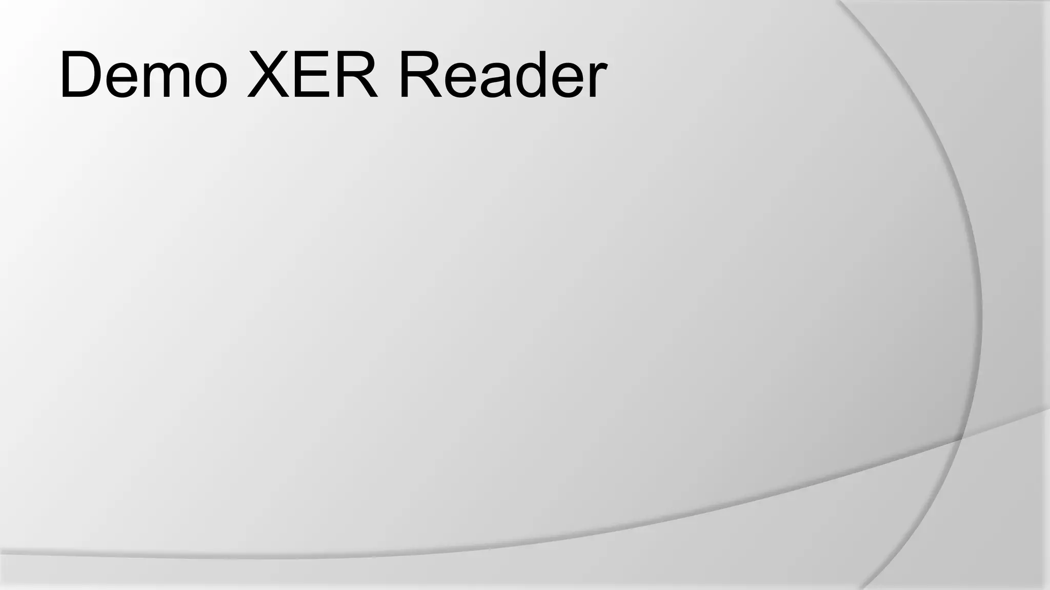 Demo XER Reader
 