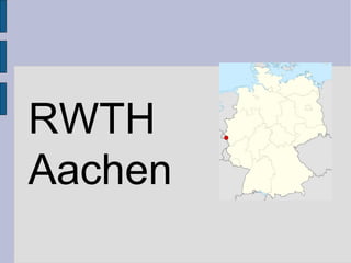 RWTH  Aachen 