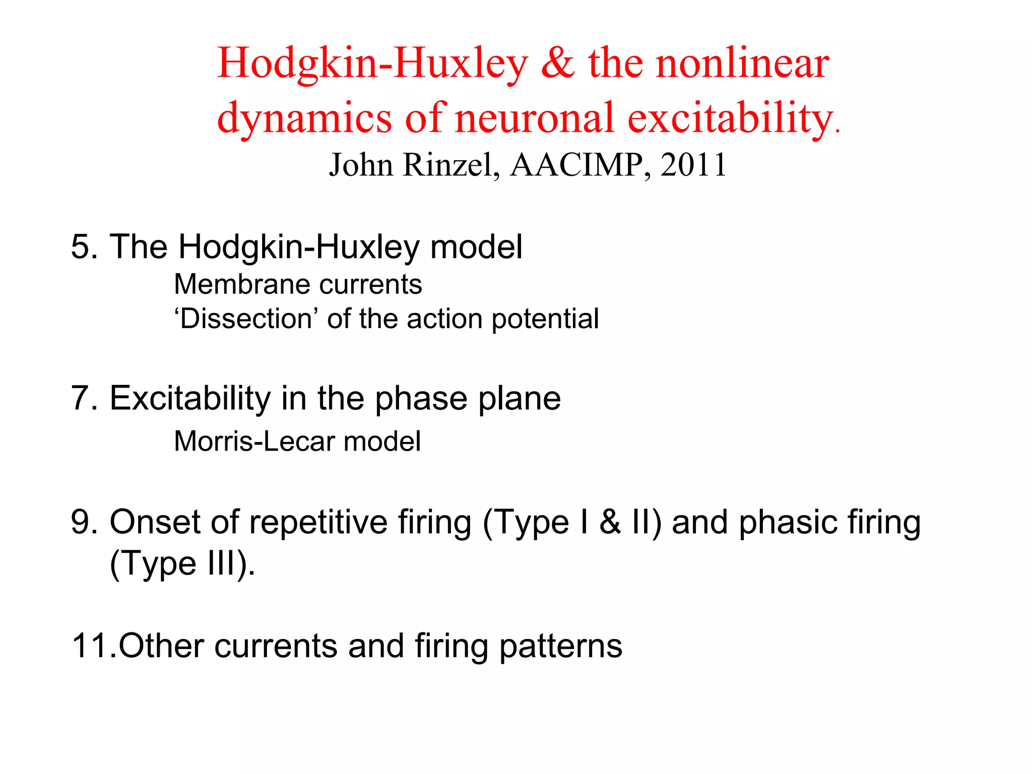 Hodgkin-Huxley & the nonlinear dynamics of neuronal excitability | PPT