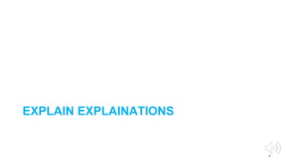28
EXPLAIN EXPLAINATIONS
 