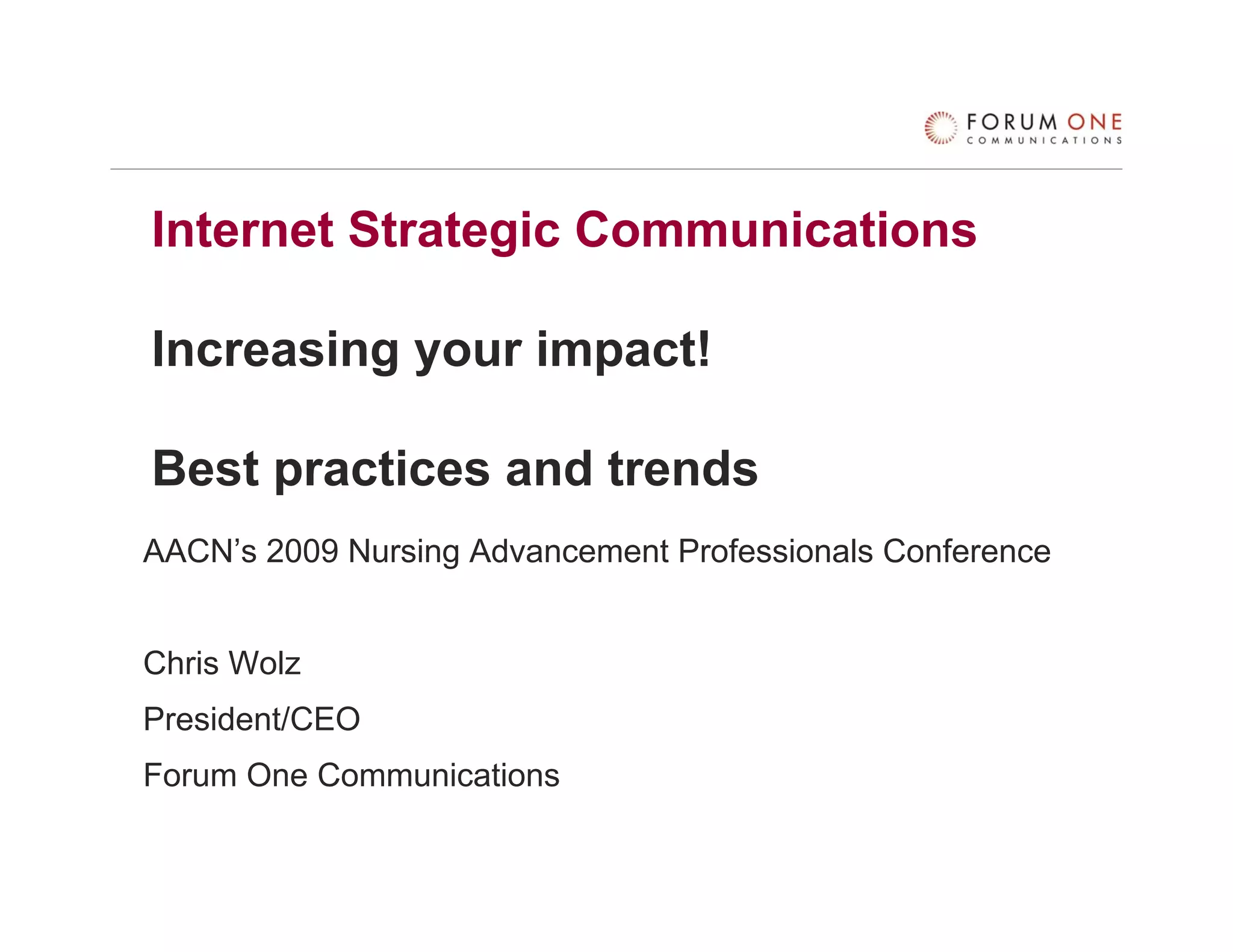 Internet Strategic Communications - Presentation for AACN by Chris Wolz, Forum One Communications