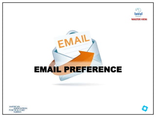 EMAIL PREFERENCE
level
MASTER VIEW
 