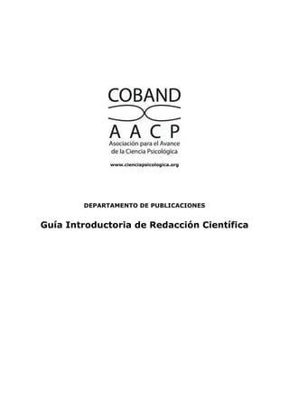 www.cienciapsicologica.org
DEPARTAMENTO DE PUBLICACIONES
Guía Introductoria de Redacción Científica
 