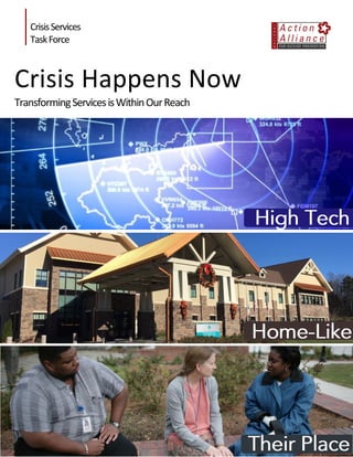 Crisis Now: Transforming Services is Within Our Reach i
Crisis Now: Transforming Services
is Within Our Reach
Lorem Ipsum Dolor Sit Amet
TransformingServicesisWithinOurReach
Crisis Now
CrisisServicesTaskForce
 