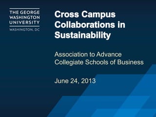 Association to Advance
Collegiate Schools of Business
June 24, 2013
 
