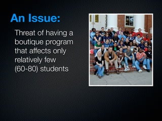 An Issue:
        Colleges have maxed out the level of service and
        community engagement they can mobilize among
  ...