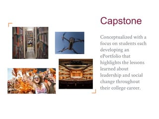 Leadership and Social Change: A Capstone ePortfolio Perspective | PPTX
