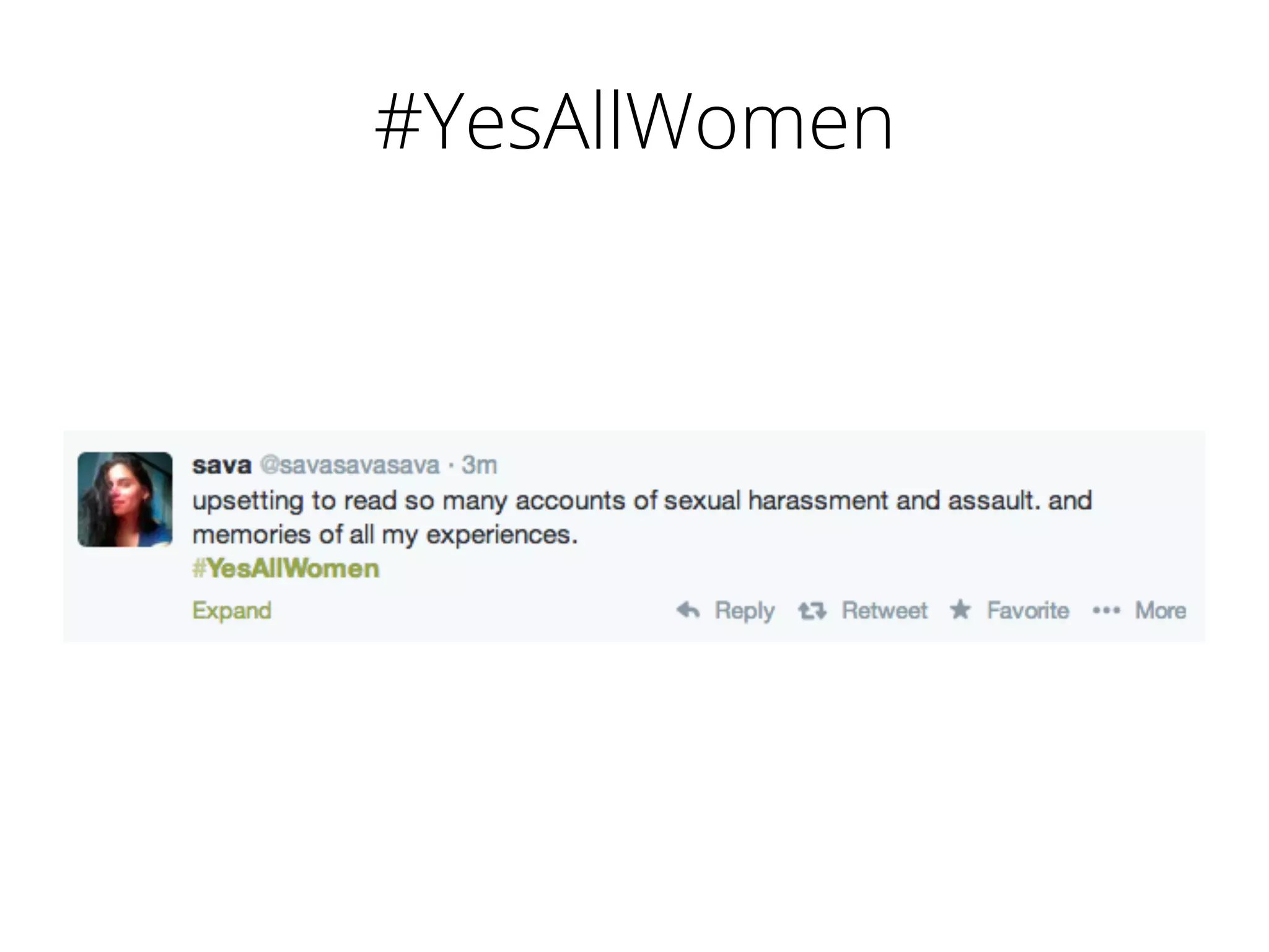 #YesAllWomen	
  
 