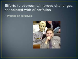 • Practice on ourselves!
 