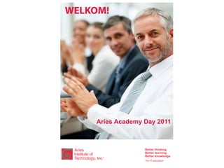     Aries Academy Day 2011, welkom! 
