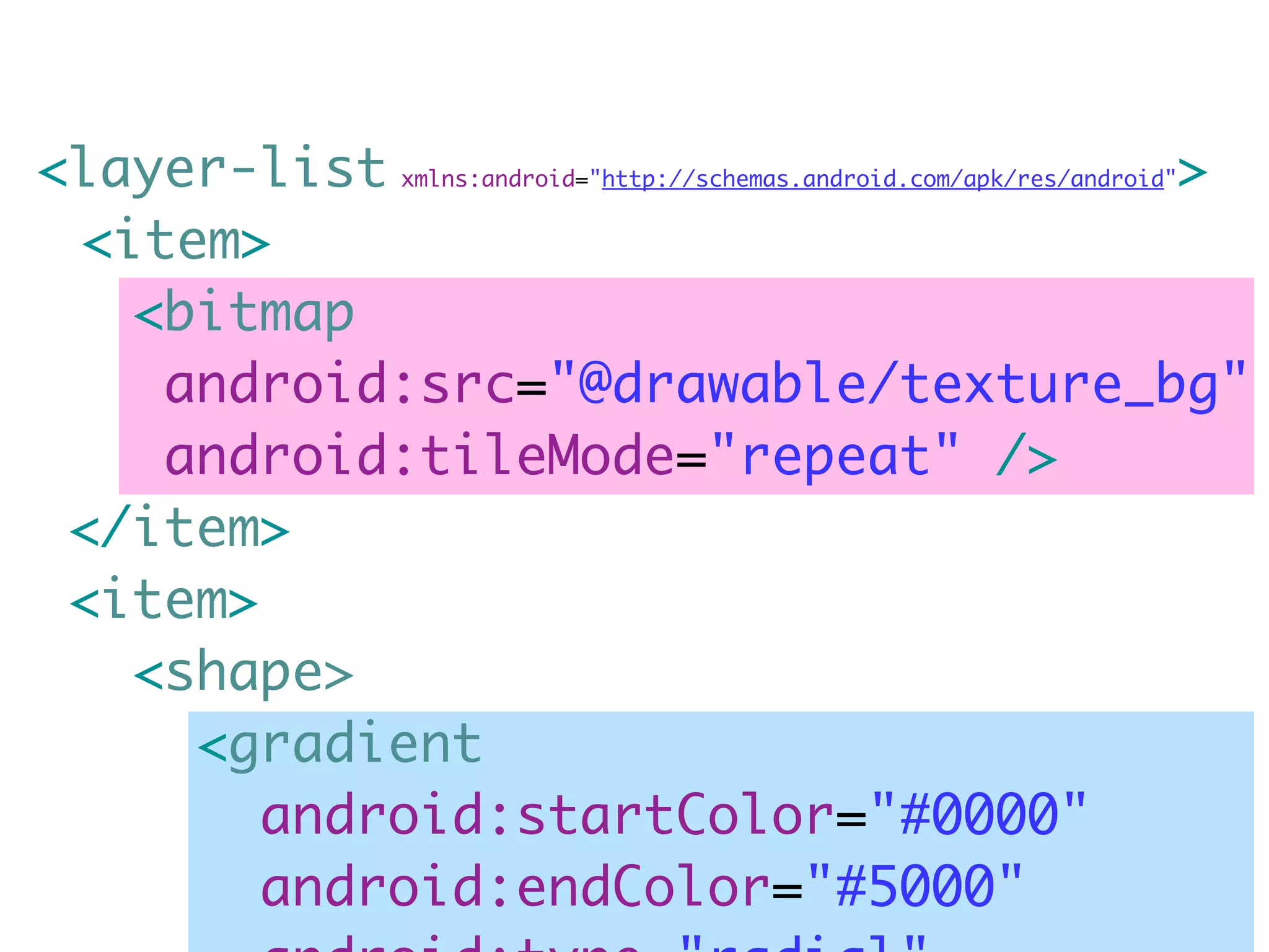 <layer-list xmlns:android="http://schemas.android.com/apk/res/android">
	 <item>
    <bitmap
     android:src="@drawable/texture_bg"
     android:tileMode="repeat" />
 </item>
 <item>
    <shape>
      <gradient
        android:startColor="#0000"
        android:endColor="#5000"
 