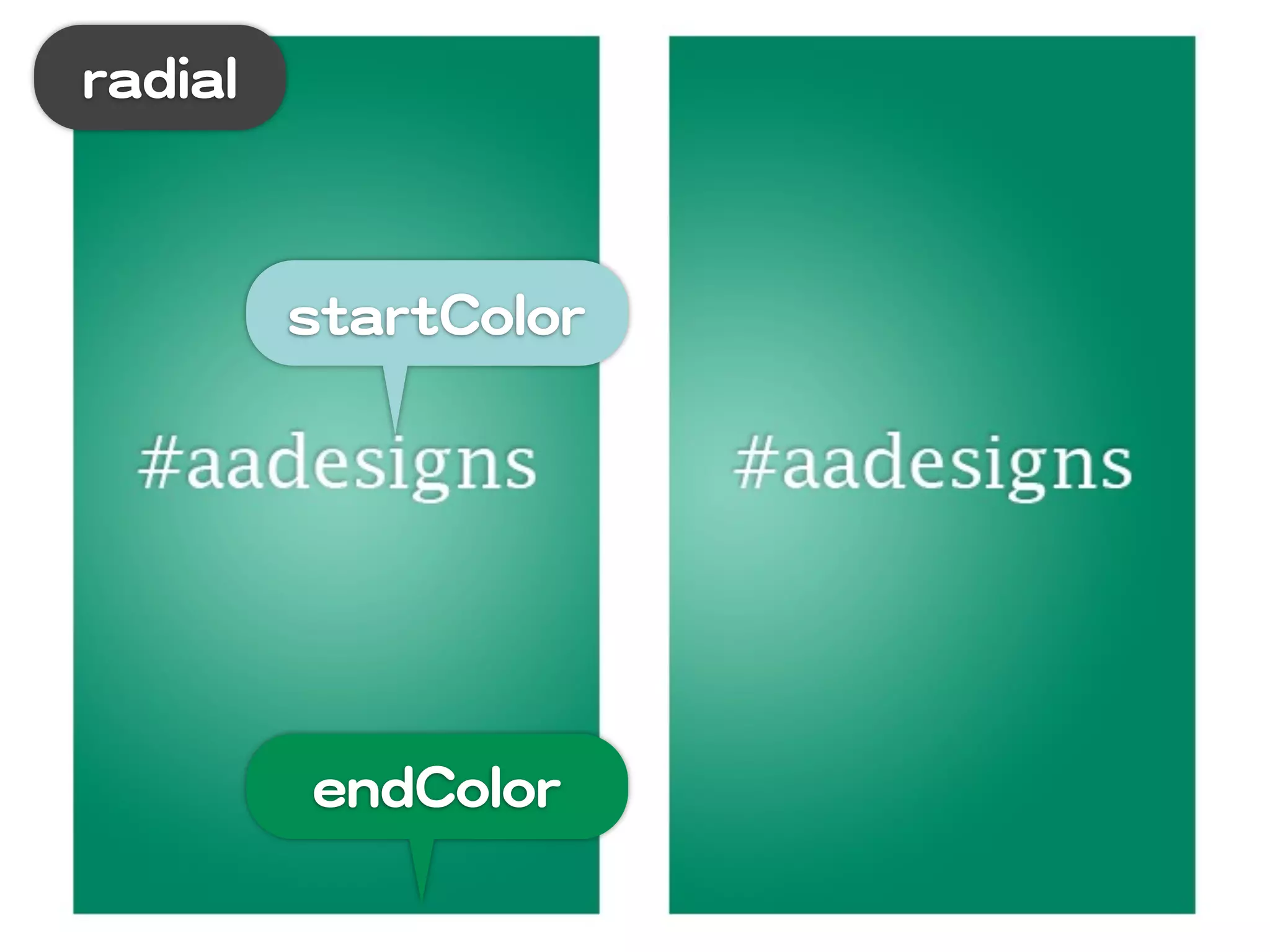 rraaddiiaall



               ssttaarrttCCoolloorr




                eennddCCoolloorr
 