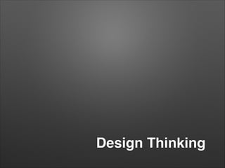 Design Thinking

 