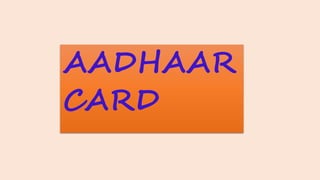 AADHAAR
CARD
 
