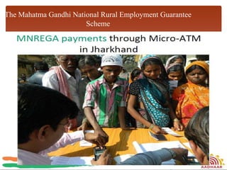 The Mahatma Gandhi National Rural Employment Guarantee
Scheme

19

 