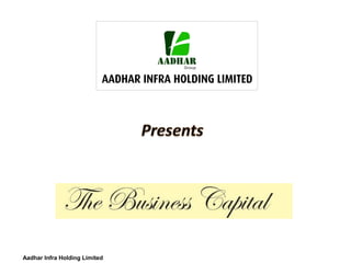 Aadhar Infra Holding Limited

 