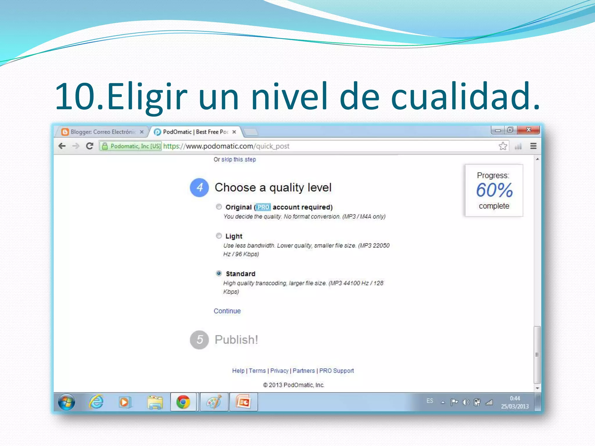 10.Eligir un nivel de cualidad.
 