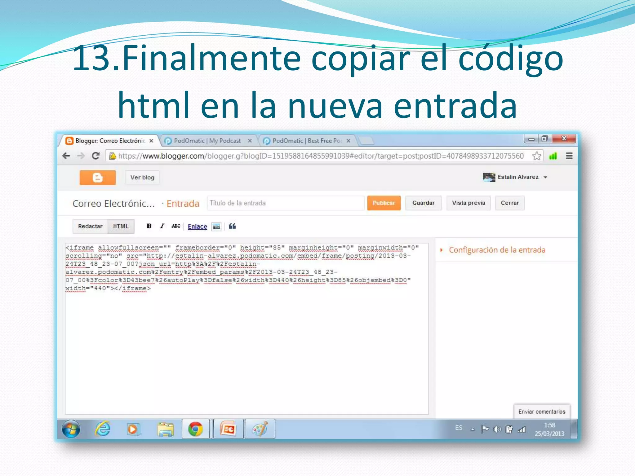 13.Finalmente copiar el código
   html en la nueva entrada
 