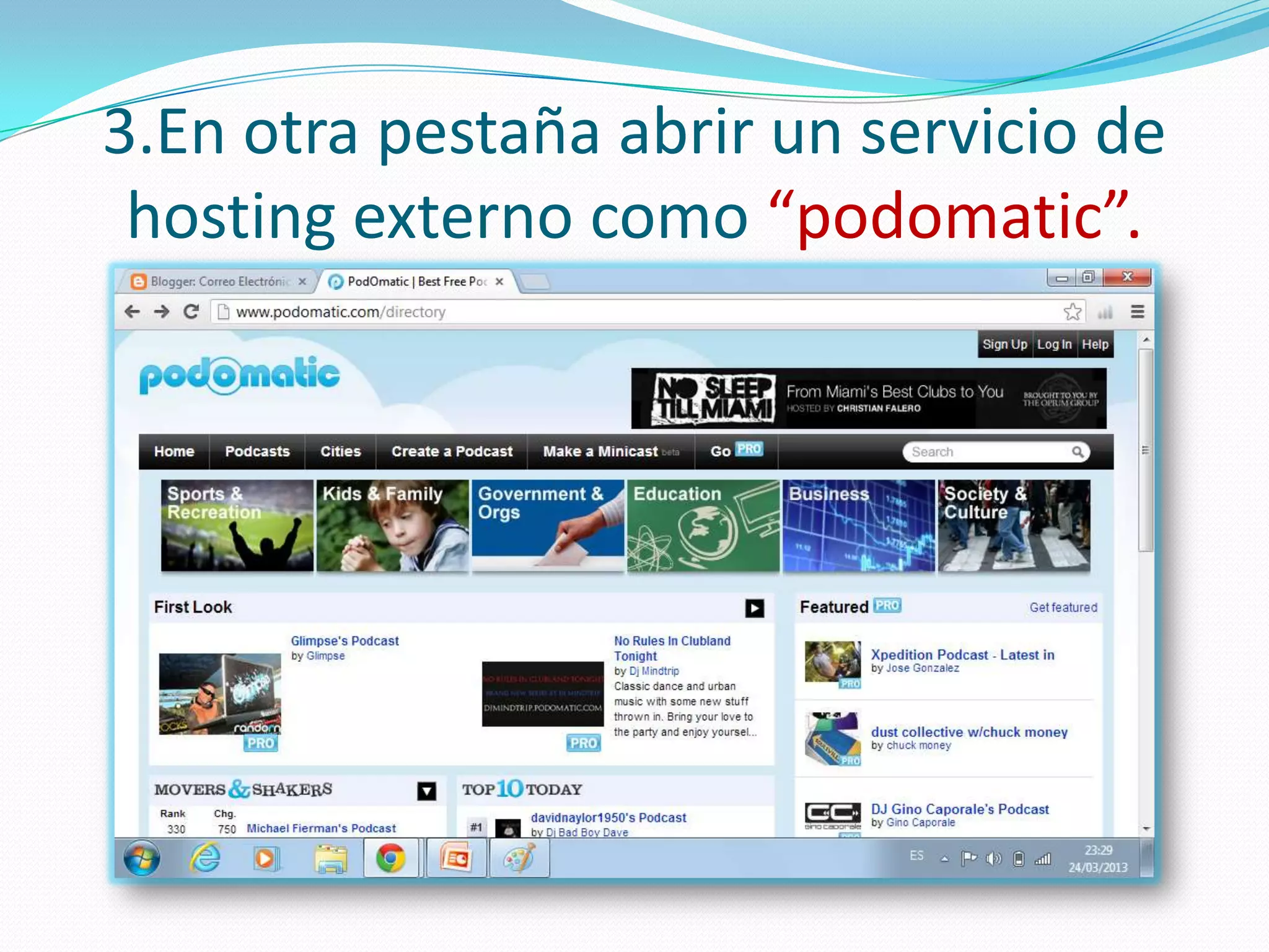 3.En otra pestaña abrir un servicio de
 hosting externo como “podomatic”.
 