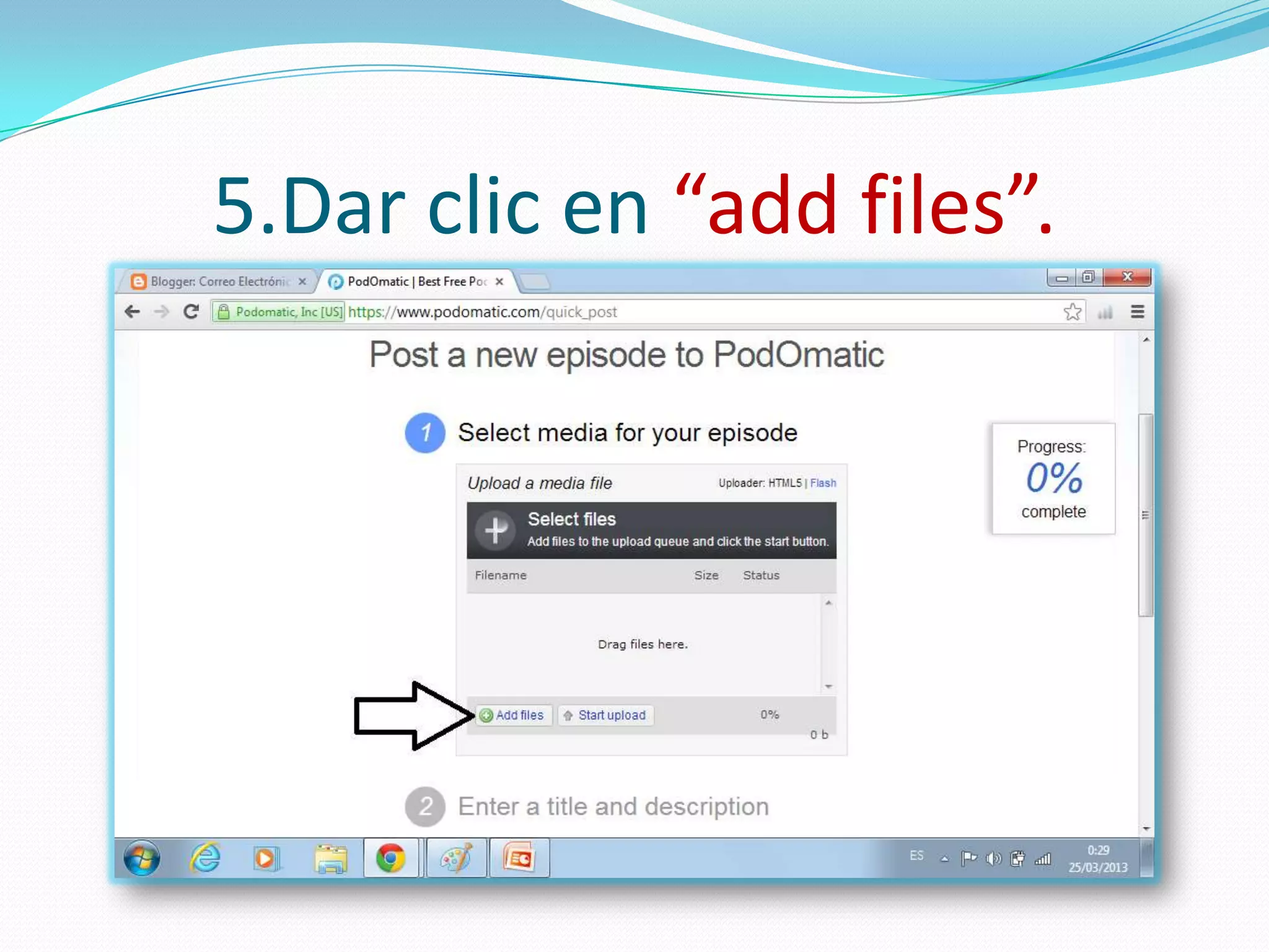 5.Dar clic en “add files”.
 