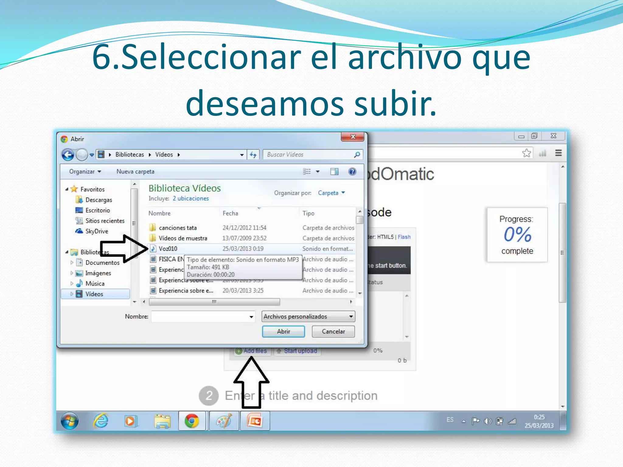 6.Seleccionar el archivo que
      deseamos subir.
 