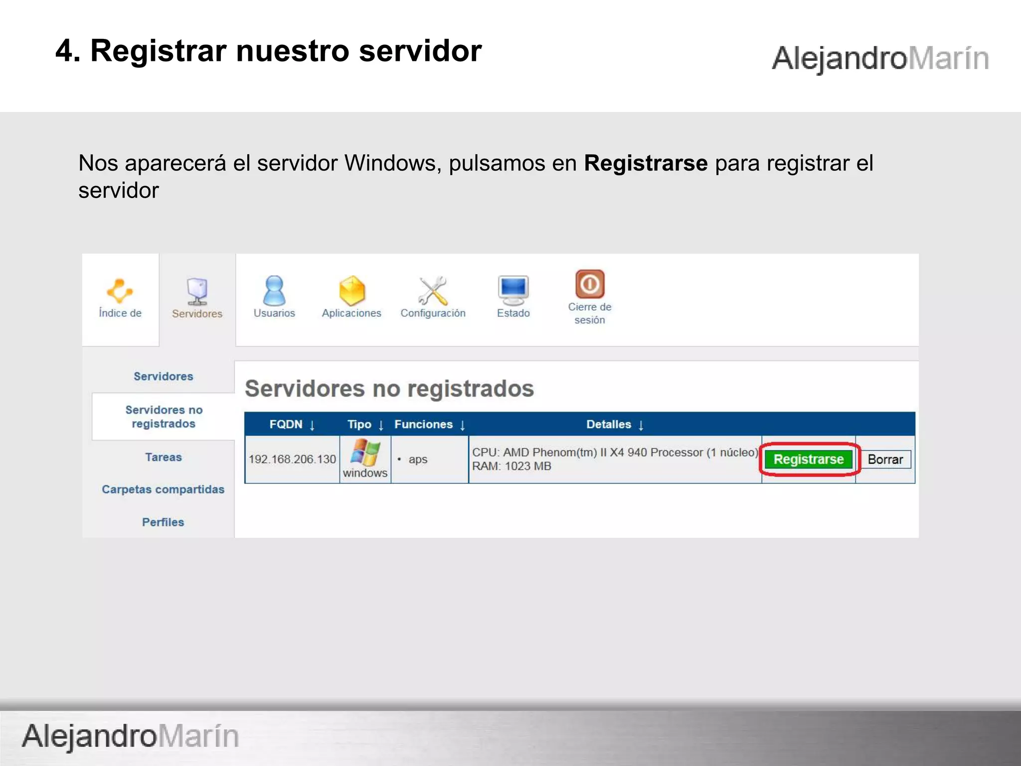 TECHNOLOGY
innovaINNOVA TECHNOLOGY
Ponemos las credenciales de administrador, que seran admin/4lt30, si habeis
escrito otro debereis de escribirlo.
Una vez dentro nos vamos a la opción: lista de servidores no registrados
Registrar el servidor05
 
