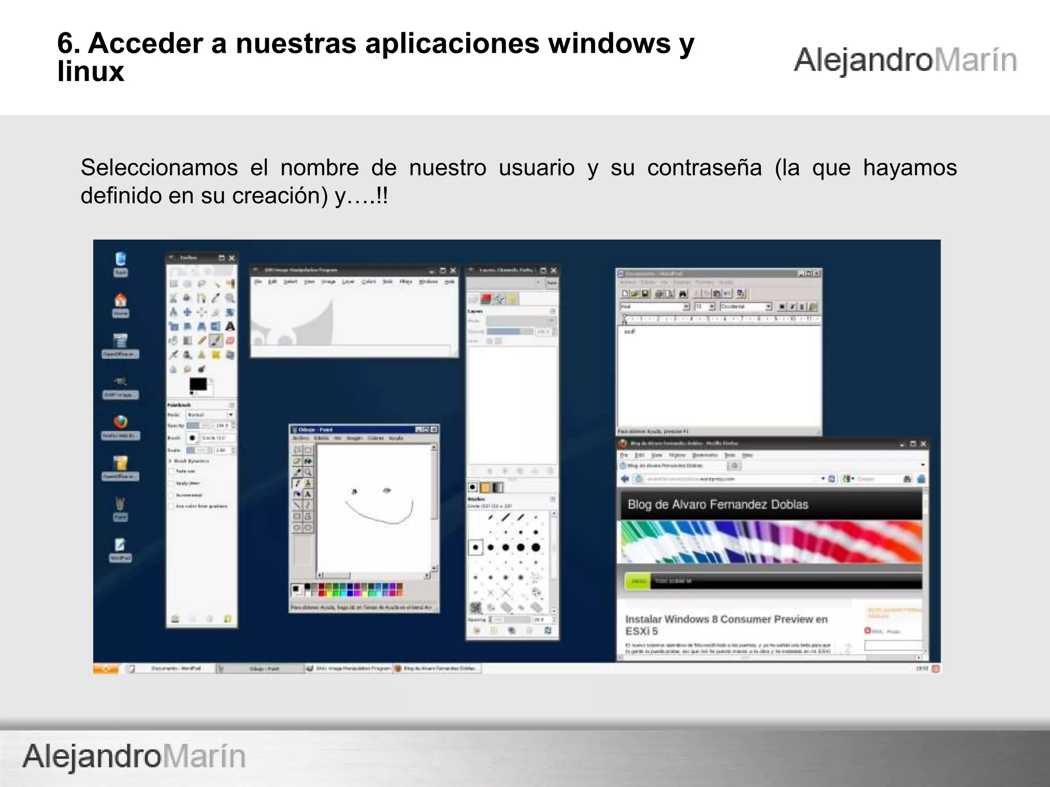 TECHNOLOGY
innovaINNOVA TECHNOLOGY
Nos vamos a la IP de acceso de usuarios, URL: http://192.168.206.133/ovd
Alex (alex)
Accediendo a las aplicaciones07
 
