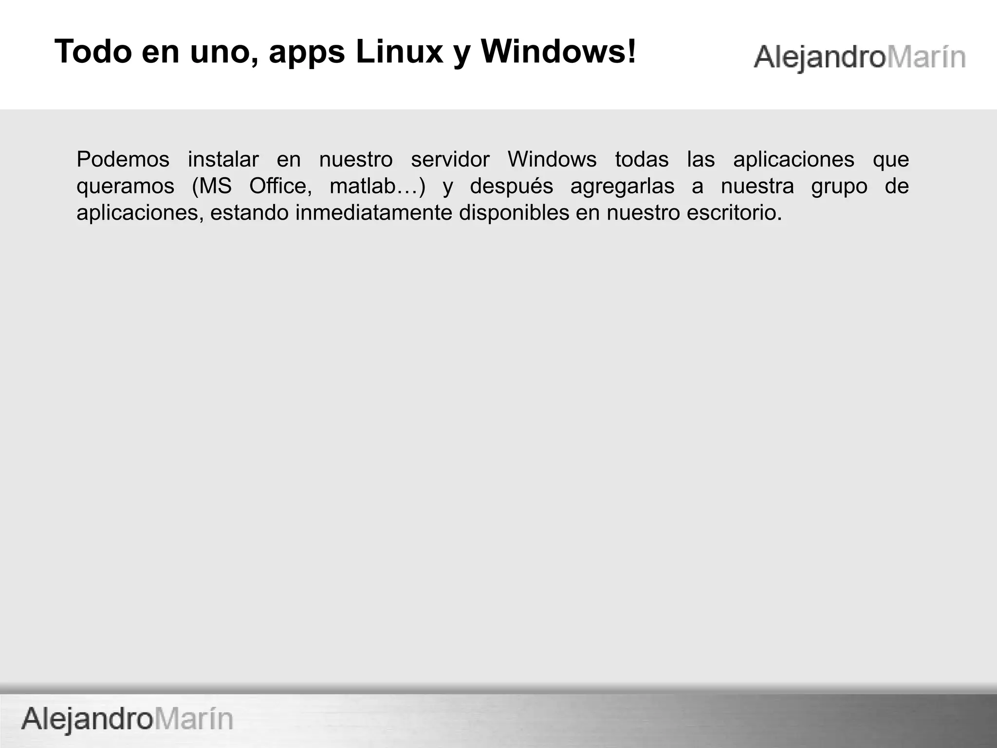 TECHNOLOGY
innovaINNOVA TECHNOLOGY
Seleccionamos el nombre de nuestro usuario y su contraseña (la que hayamos
definido en su creación) y….!!
Accediendo a las aplicaciones07
 