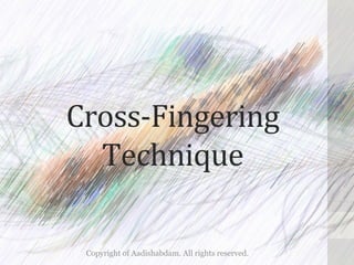 Aadishabdam - Cross Fingering Technique | PDF