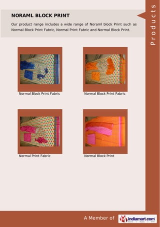 A Member of
NORAML BLOCK PRINT
Our product range includes a wide range of Noraml block Print such as
Normal Block Print Fabric, Normal Print Fabric and Normal Block Print.
Normal Block Print Fabric Normal Block Print Fabric
Normal Print Fabric Normal Block Print Products
 