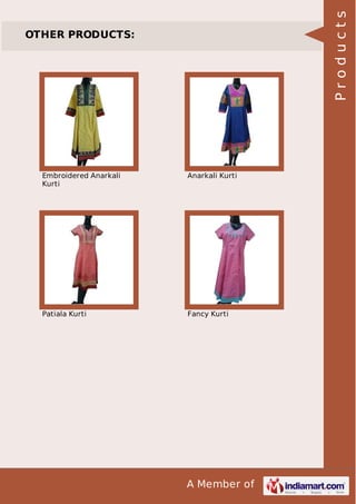 A Member of
OTHER PRODUCTS:
Embroidered Anarkali
Kurti
Anarkali Kurti
Patiala Kurti Fancy Kurti
Products
 