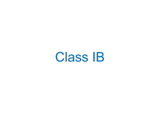Class IB
 