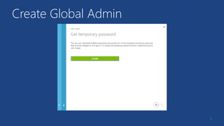 Create Global Admin
@DivineOps
 