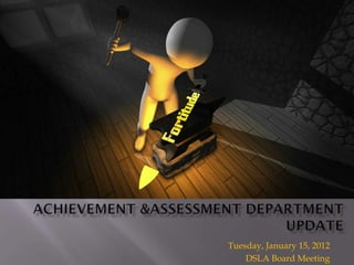 Tuesday, January 15, 2012
    DSLA Board Meeting
 