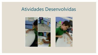 Atividades Desenvolvidas
 