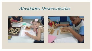Atividades Desenvolvidas
 
