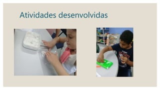 Atividades desenvolvidas
 