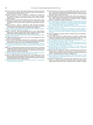 Dobroski, N., Scianni, C., Takata, L. 2011 Update: ballast water treatment systems for
use in California waters. Prepared for the California State Lands Commission by
the Marine Invasive Species Program. p. 67.
Dobroski, N., Scianni, C., Brown, C., Newsom, A., Nedelcheva, R., Falkner, M.,
2013 Biennial report on the California marine invasive species program.
Prepared for the California State Lands Comission by the Marine Invasive
Species Program.
Directorate of Ports and Coasts (DPC), Maritime Authority of the standard for the
management of ballast water of ships. Ordinance No. 52/DPC June 14, 2005,
Directorate of Ports and Coasts (DPC), Brazilian Navy, DOU, Brasília, DF, Brazil,
June 27.
Falkner, M., Takata, L., Gilmore, S., Dobroski, N., 2007. Assessment of efﬁcacy,
availability, and environmental impacts of ballast water treatment systems for
use in California water. Produced for the California State Legislature.
Gollasch, S., 2006. A new ballast water sampling device for sampling organisms
above 50 lm. Aquat. Invasions 1 (1), 46–50.
Gollasch, S., David, M., 2010. Recommendations How to Take a Representative
Ballast Water Sample, Emerging Ballast Water Management Systems, IMO-
WMU Research and Development Forum, Malmö, Sweden, January.
Hallegraeff, G.M., 1992. Harmful algal blooms in the Australian region. Mar. Pollut.
Bull. 25 (5–8), 186–190.
IMO, 2004. International convention for the control and management of ships’
ballast water and sediments.
Leal Neto, A.C., 2007. Identiﬁcando similaridades: Uma aplicação para a avaliação de
risco de água de lastro. 2007. Tese (Doutorado) apresentada à Universidade
Federal do Rio de Janeiro em Ciências em Planejamento Energético.
Miller, A.W., Ruiz, G.M., Minton, M.S., Ambrose, R.F., 2007. Differentiating successful
and failed molluscan invaders in estuarine ecosystems. Mar. Ecol. Prog. Ser. 332,
41–51.
Molleri, G.S.F., 2008. Aplicação de dados de sensores remotos orbitais no estudo da
variabilidade especial e temporal da pluma do Rio Amazonas no período de 200
a 2004. Dissertação (Mestrado) apresentada ao Instituto Nacional de Pesquisas
Espaciais (INPE) em Sensoriamento Remoto.
Murphy, K.R., Field, M.P., Waite, T.D., 2008. Trace elements in ship’s ballast water as
tracers of mid-ocean exchange. Sci. Total Environ. 393, 11–26.
Oliveira, U.C., 2008. The Role of the Brazilian Ports in the Improvement of the
National Ballast Water Management Program According the Provisions of the
International Ballast Water Convention. The United Nations-Nippon Foundation
Fellowship Programme 2007–2008. New York.
Pereira, N.N., Brinati, H.L., 2012. Onshore ballast water treatment: a viable option
for major ports. Mar. Pollut. Bull..
Pereira, N.N., Brinati, H.L., Prange, G.J., Carreño, M.N.P., Chávez, M.I.A., Colombo, F.B.,
2013. Sistema remoto para aquisição da qualidade da água de lastro e em rios,
lagos, reservatórios e estuários. 8° Seminário de Transporte e Desenvolvimento
Hidroviário Interior Sobena Hidroviário.
Pereira, N.N., Brinati, H.L., Prange, G.J., Carreño, M.N.P., Chávez, M.I.A., Colombo, F.B.,
2013. Desenvolvimento de um sistema para registro da qualidade da água de
lastro. XXIII Congresso Panamaricano de Engenharia Naval, Transporte
Marítimo e Engenharia Portuária. Isla Margarita.
Pinheiro, L.A.R., Cunha, A.C., Cunha, H.F.A., Souza, L.R., Saraiva, J.B., Brito, D.C., Brasil
Jr, A.C., 2008. Simulação computacional aplicada à dispersão de poluentes e
saneamento ambiental: potenciais riscos à captação de água na orla de Macapá-
AP – Amazônia. Revista Banco da Amazônia (BASA) 1, 27–44.
Prange, G.J., Pereira, N.N., 2013. Ship ballast tank sediment reduction methods.
Naval Eng. J. 125 (2), 127–134.
Quilez-Badia, G., Mccollin, T., Josefsen, K.D., Vourdachas, A., Gill, M.E., Mesbahi, E.,
Frid, C.L.J., 2008. On board short-time high temperature heat treatment of
ballast water: a ﬁeld trial under operational conditions. Mar. Pollut. Bull. 56,
127–135.
RAS, 2012. Simpliﬁed Environmental Report. Companhia Norte de Navegação e
Portos (CIANPORT).
Reid, D.F., 2006. Conversion of speciﬁc gravity to salinity for ballast water
regulatory management. NOAA Technical Memorandum GLERL-139. NOAA
Great Lakes Environmental Research Laboratory, Ann Arbor, MI, p. 24.
Rigby, G., Hallegraeff, G.M., Taylor, A., 2004. Ballast water heating offers a superior
treatment option. J. Mar. Environ. Eng. 7, 217–230.
Ruiz, G.M., Carlton, J.T., Grosholz, E.D., Hines, A.H., 1997. Global invasions of marine
and estuarine habitats by non-indigenous species: mechanisms, extent, and
consequences. Integr. Comp. Biol. 37, 621–632.
Santos, M.L., Muniz, K., Barros-Neto, B., Araujo, M., 2008. Nutrient and
phytoplankton biomass in the Amazon River shelf waters. Anais da Academia
Brasileira de Ciências 80 (4), 703–717.
Silveira Jr., A.M., 2012. Composição e biomassa microﬁtoplanctônica associadas à
variáveis física e químicas em dois transectos da zona estuarina do rio
Amazonas (Amapá, Amazônia, Brasil)). Dissertação (Mestrado em Ciências da
Saúde) – Universidade Federal do Amapá – UNIFAP, p. 90.
Smith, L.D., Wonham, M.J., Mccann, L.D., Ruiz, G.M., Hines, A.H., Carlton, J.T., 1999.
Invasion pressure to a ballast-ﬂooded estuary and an assessment of inoculant
survival. Environ. Res., 67–87.
Uliano-Silva, M., Fernandes, F.C.F., de Holanda, I.B.B., Rebelo, M.F., 2013. Invasive
species as a threat to biodiversity: the golden mussel Limnoperna fortune
approaching the Amazon River basin. Exploring Themes on Aquatic Toxicology.
338 N.N. Pereira et al. / Marine Pollution Bulletin 84 (2014) 330–338
 