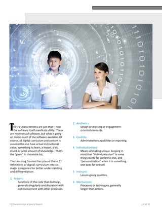 71 Characteristics ■ Special Report p 6 of 35
he 71 Characteristics are just that – how
the software itself manifests util...