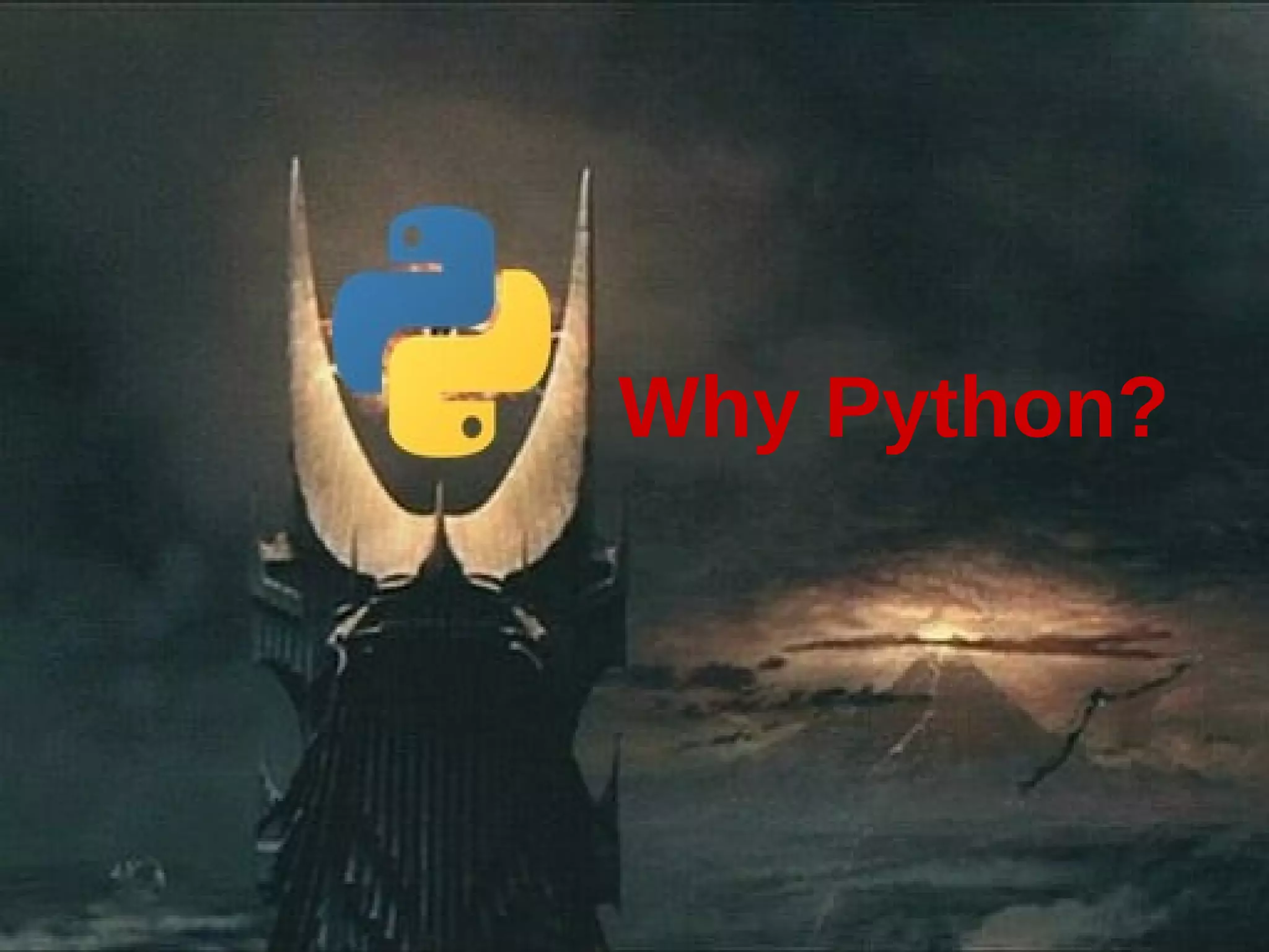 Why Python?
 