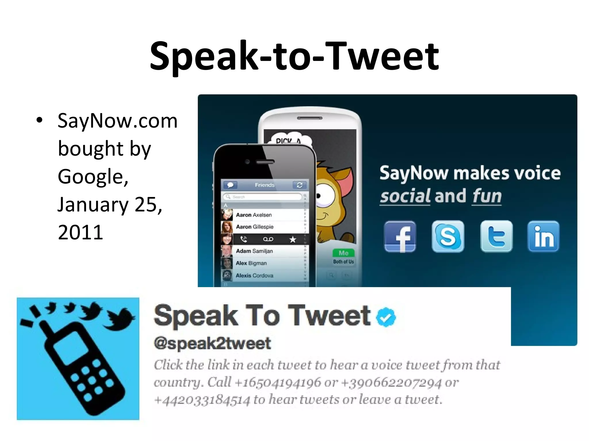 Speak-to-Tweet SayNow.com bought by Google,  January 25, 2011 